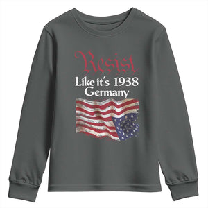 American Flag Resist Youth Sweatshirt Like It's 1938 Germany TS02 Dark Heather Print Your Wear