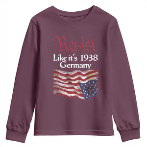 American Flag Resist Youth Sweatshirt Like It's 1938 Germany TS02 Maroon Print Your Wear
