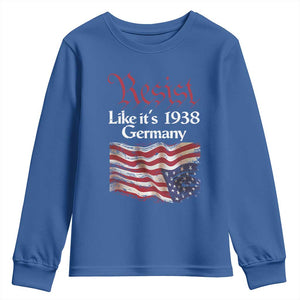 American Flag Resist Youth Sweatshirt Like It's 1938 Germany TS02 Royal Blue Print Your Wear