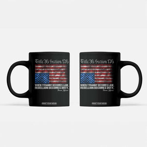 American Flag Upside Down Thomas Jefferson Coffee Mug When Tyranny Becomes Law Rebellion Becomes Duty TS09 Black Print Your Wear