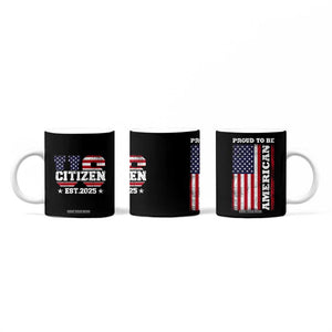 American Patriot Coffee Mug US Citizen Est 2025 Proud To Be American TB09 Print Your Wear