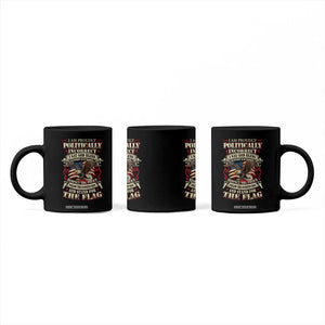 American Patriotism Coffee Mug Proudly Politically Incorrect God Bless America Support Troops TS09 Print Your Wear