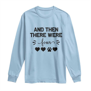 And Then There Were Four Long Sleeve Shirt Pregnancy Baby Announcement With Dog TS10 Light Blue Print Your Wear