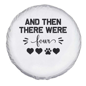 And Then There Were Four Spare Tire Cover Pregnancy Baby Announcement With Dog TS10 Print Your Wear