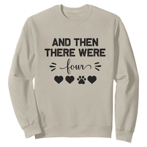 And Then There Were Four Sweatshirt Pregnancy Baby Announcement With Dog TS10 Sand Print Your Wear