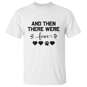 And Then There Were Four T Shirt Pregnancy Baby Announcement With Dog TS10 White Print Your Wear