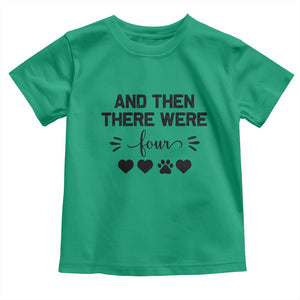 And Then There Were Four Toddler T Shirt Pregnancy Baby Announcement With Dog TS10 Irish Green Print Your Wear