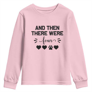 And Then There Were Four Youth Sweatshirt Pregnancy Baby Announcement With Dog TS10 Light Pink Print Your Wear