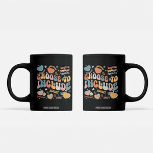 Autism Acceptance Coffee Mug Choose To Include Inclusion Matters TS02 Black Print Your Wear