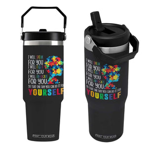 Autism Awareness Flip Straw Tumbler I Will Speak Fight Advocate For You So That One Day You Can Do It TS11 One Size: 30 oz Black Print Your Wear