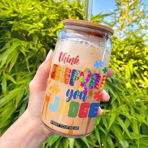 Autism Awareness Glass Can Think Before You Judge Autistic Support TS02 Print Your Wear