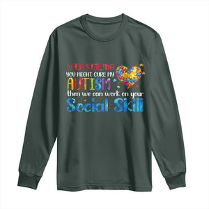 Autism Awareness Long Sleeve Shirt Keep Staring You Might Cure My Autism Heart Puzzle TS10 Dark Forest Green Print Your Wear