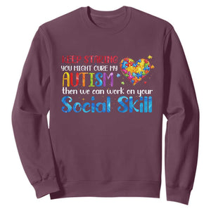 Autism Awareness Sweatshirt Keep Staring You Might Cure My Autism Heart Puzzle TS10 Maroon Print Your Wear