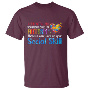 Autism Awareness T Shirt Keep Staring You Might Cure My Autism Heart Puzzle TS10 Maroon Print Your Wear