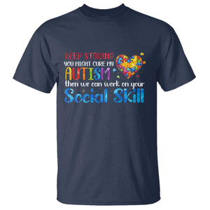Autism Awareness T Shirt Keep Staring You Might Cure My Autism Heart Puzzle TS10 Navy Print Your Wear