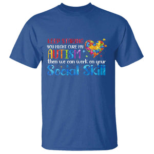 Autism Awareness T Shirt Keep Staring You Might Cure My Autism Heart Puzzle TS10 Royal Blue Print Your Wear