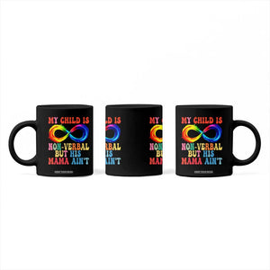 Autism Mom Coffee Mug My Child May Be Non verbal But His Mama Ain't Autism TS02 Print Your Wear