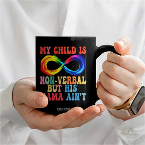 Autism Mom Coffee Mug My Child May Be Non verbal But His Mama Ain't Autism TS02 Print Your Wear
