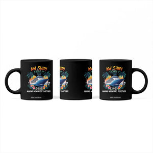 Aw Ship Its A Family Trip 2025 Coffee Mug Cruising Trip Summer Vacation TS09 Print Your Wear