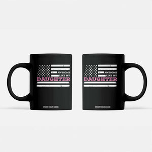 Awesome Like My Daughter Coffee Mug Girl Dad Father's Day American Flag TS10 Black Print Your Wear
