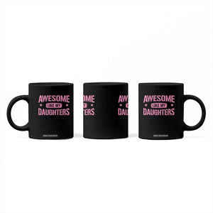 Awesome Like My Daughters Coffee Mug Funny Girl Dad Fathers Day TS10 Print Your Wear