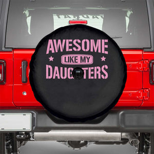 Awesome Like My Daughters Spare Tire Cover Funny Girl Dad Fathers Day TS10 Black Print Your Wear