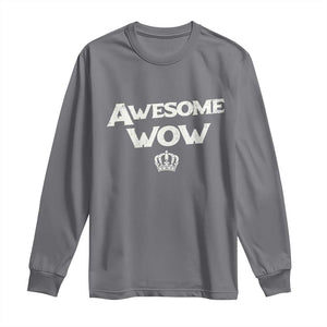 Awesome Wow Long Sleeve Shirt Alexander Hamilton Lover TS10 Charcoal Print Your Wear