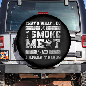 BBQ Spare Tire Cover I Smoke Meat And I Know Things Funny Saying TS10 No hole Black Print Your Wear