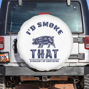 BBQ Spare Tire Cover I'd Smoke That Straight Up Southern Pork Cuts Grilling TS10 No hole White Print Your Wear