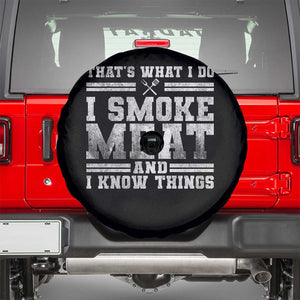 BBQ Spare Tire Cover That's What I Do I Smoke Meat And I Know Things Funny Saying TS10 Black Print Your Wear