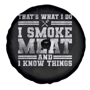 BBQ Spare Tire Cover That's What I Do I Smoke Meat And I Know Things Funny Saying TS10 Print Your Wear