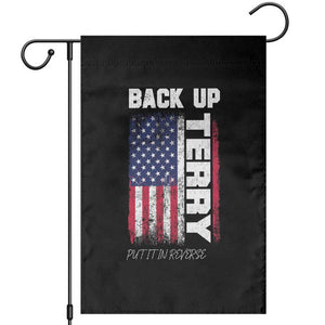 Back It Up Terry Put It In Reverse Garden Flag Funny 4th of July Patriotic American Flag TS10 Black Print Your Wear