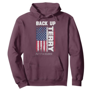 Back It Up Terry Put It In Reverse Hoodie Funny 4th of July Patriotic American Flag TS10 Maroon Print Your Wear