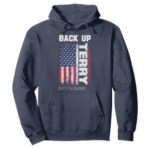Back It Up Terry Put It In Reverse Hoodie Funny 4th of July Patriotic American Flag TS10 Navy Print Your Wear