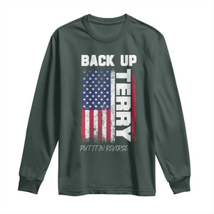 Back It Up Terry Put It In Reverse Long Sleeve Shirt Funny 4th of July Patriotic American Flag TS10 Dark Forest Green Print Your Wear
