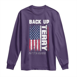 Back It Up Terry Put It In Reverse Long Sleeve Shirt Funny 4th of July Patriotic American Flag TS10 Purple Print Your Wear