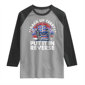 Back It Up Terry Put It In Reverse Raglan Shirt Funny 4th Of July TS10 Sport Gray Black Print Your Wear