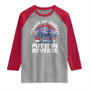 Back It Up Terry Put It In Reverse Raglan Shirt Funny 4th Of July TS10 Sport Gray Red Print Your Wear