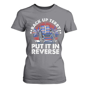 Back It Up Terry Put It In Reverse T Shirt For Women Funny 4th Of July TS10 Charcoal Print Your Wear