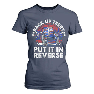 Back It Up Terry Put It In Reverse T Shirt For Women Funny 4th Of July TS10 Navy Print Your Wear