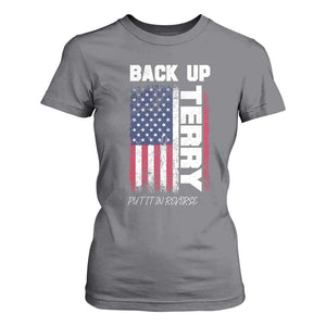 Back It Up Terry Put It In Reverse T Shirt For Women Funny 4th of July Patriotic American Flag TS10 Charcoal Print Your Wear