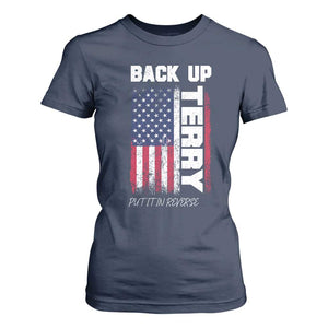 Back It Up Terry Put It In Reverse T Shirt For Women Funny 4th of July Patriotic American Flag TS10 Navy Print Your Wear