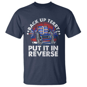 Back It Up Terry Put It In Reverse T Shirt Funny 4th Of July TS10 Navy Print Your Wear