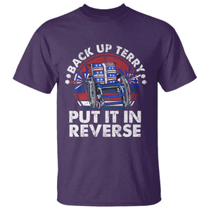 Back It Up Terry Put It In Reverse T Shirt Funny 4th Of July TS10 Purple Print Your Wear