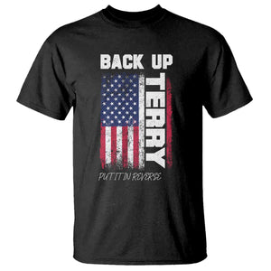 Back It Up Terry Put It In Reverse T Shirt Funny 4th of July Patriotic American Flag TS10 Black Print Your Wear