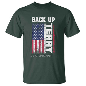 Back It Up Terry Put It In Reverse T Shirt Funny 4th of July Patriotic American Flag TS10 Dark Forest Green Print Your Wear