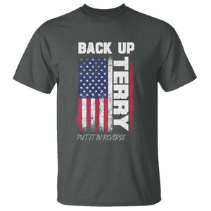 Back It Up Terry Put It In Reverse T Shirt Funny 4th of July Patriotic American Flag TS10 Dark Heather Print Your Wear