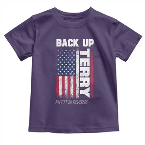 Back It Up Terry Put It In Reverse Toddler T Shirt Funny 4th of July Patriotic American Flag TS10 Purple Print Your Wear