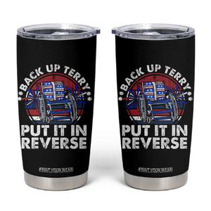 Back It Up Terry Put It In Reverse Tumbler Cup Funny 4th Of July TS10 Black Print Your Wear