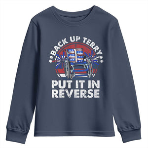 Back It Up Terry Put It In Reverse Youth Sweatshirt Funny 4th Of July TS10 Navy Print Your Wear